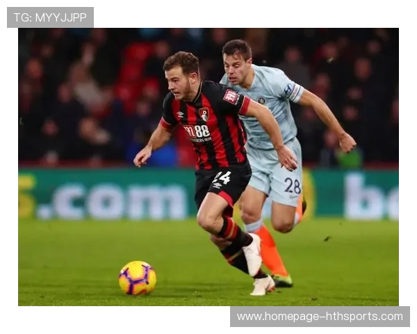 伯恩茅斯客场作战信心十足